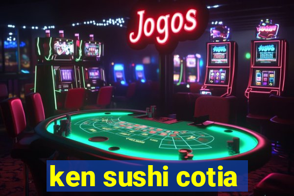 ken sushi cotia